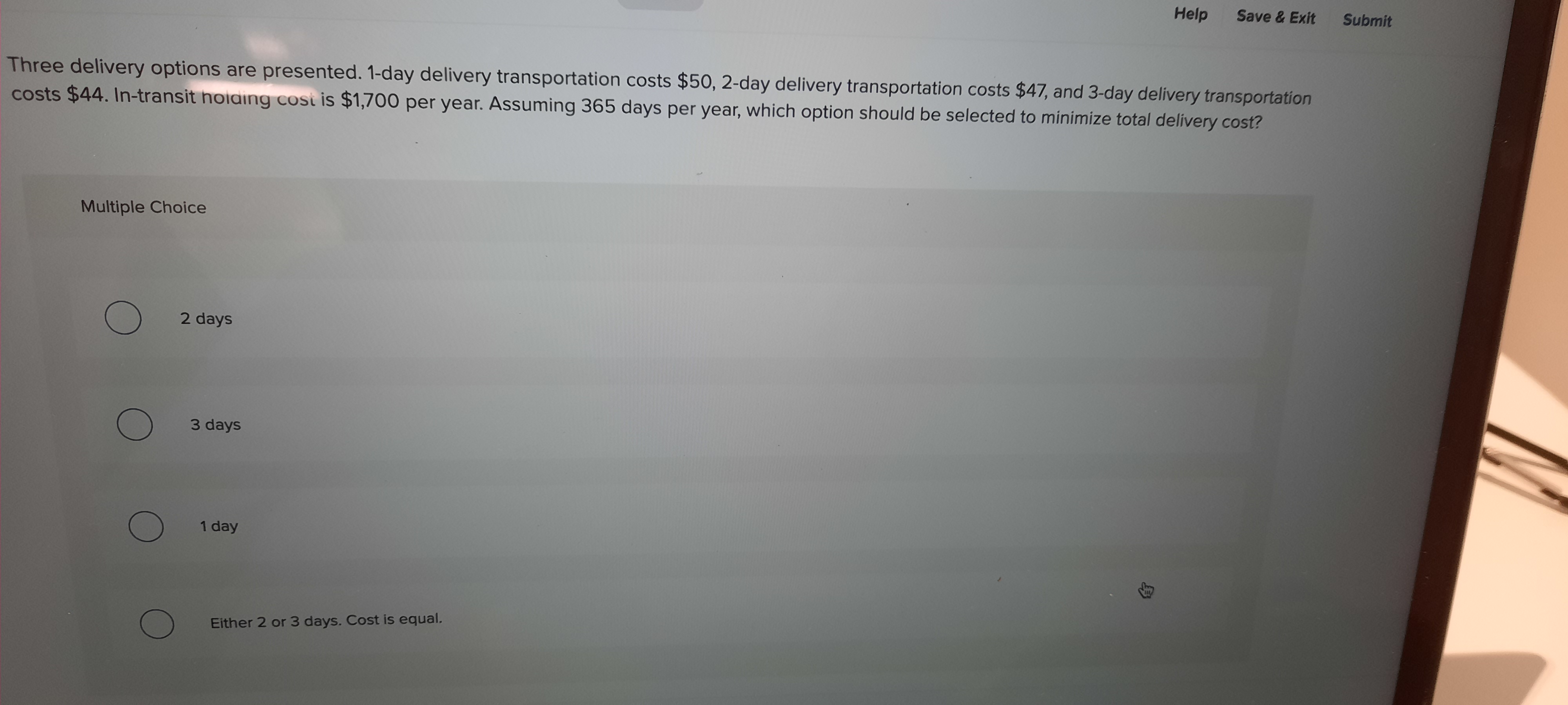  Three delivery options are presented. 1-day delivery transportation costs $50,2-day delivery