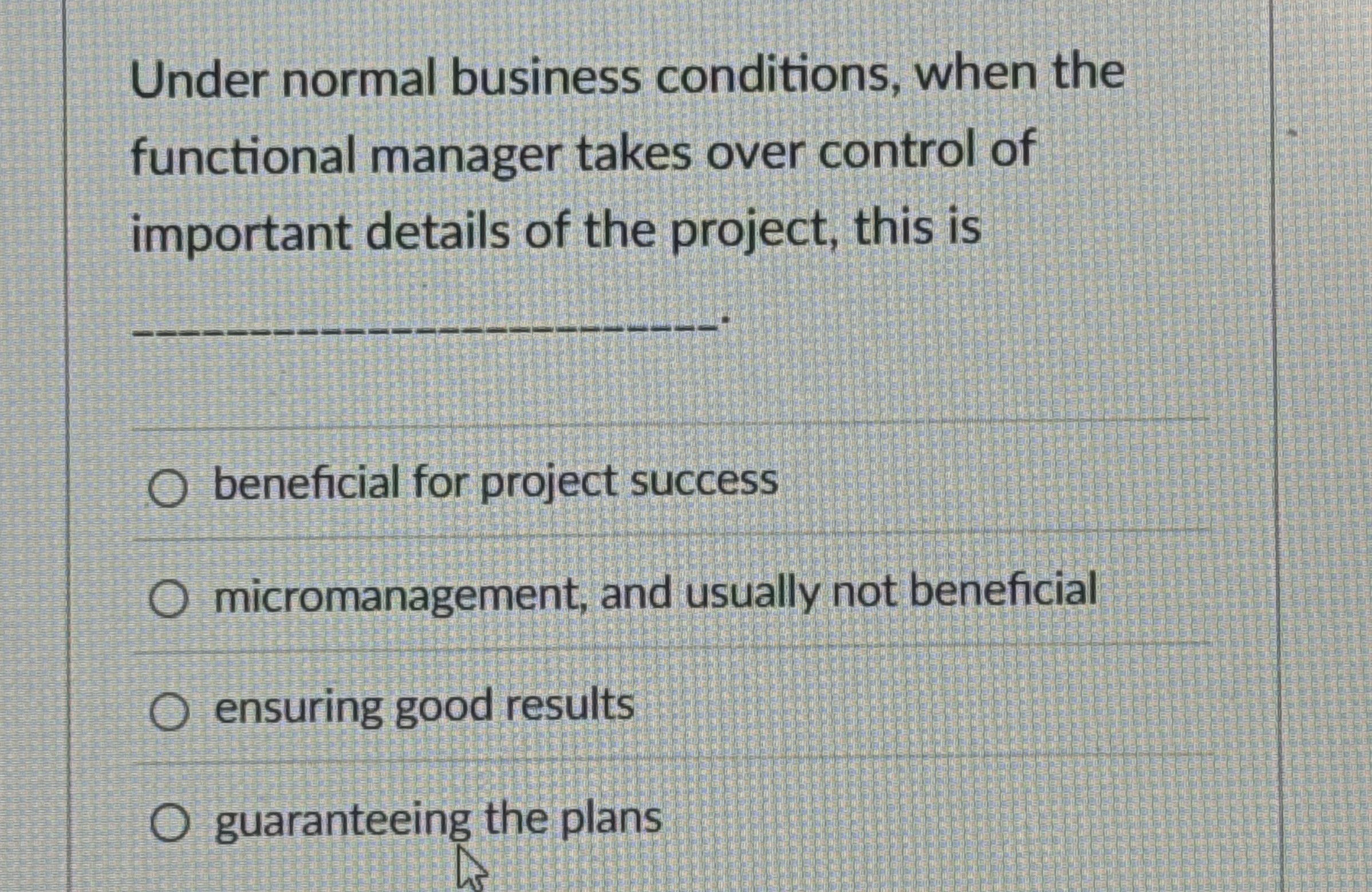  Under normal business conditions, when the functional manager takes over control