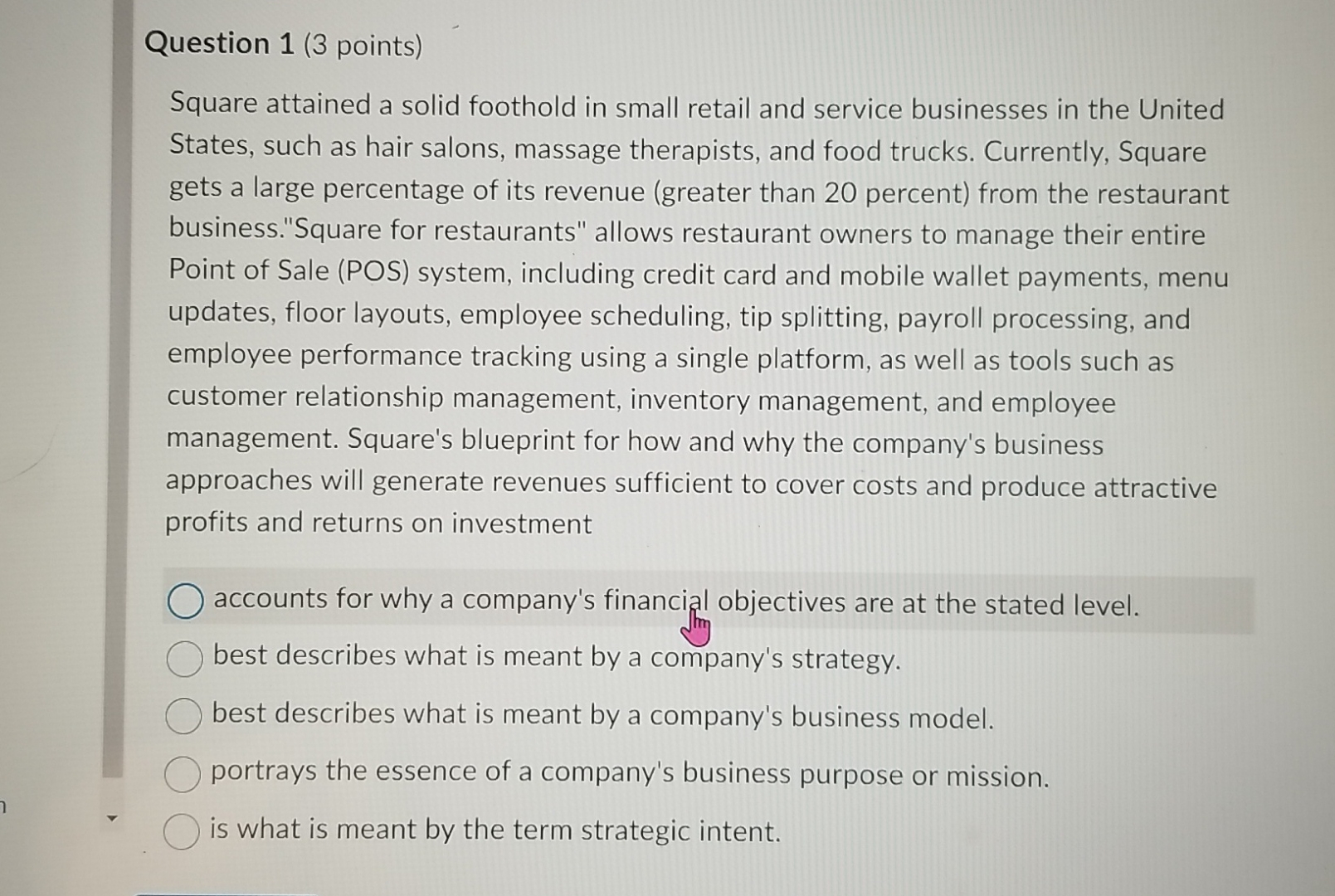  Question 1(3 points) Square attained a solid foothold in small retail