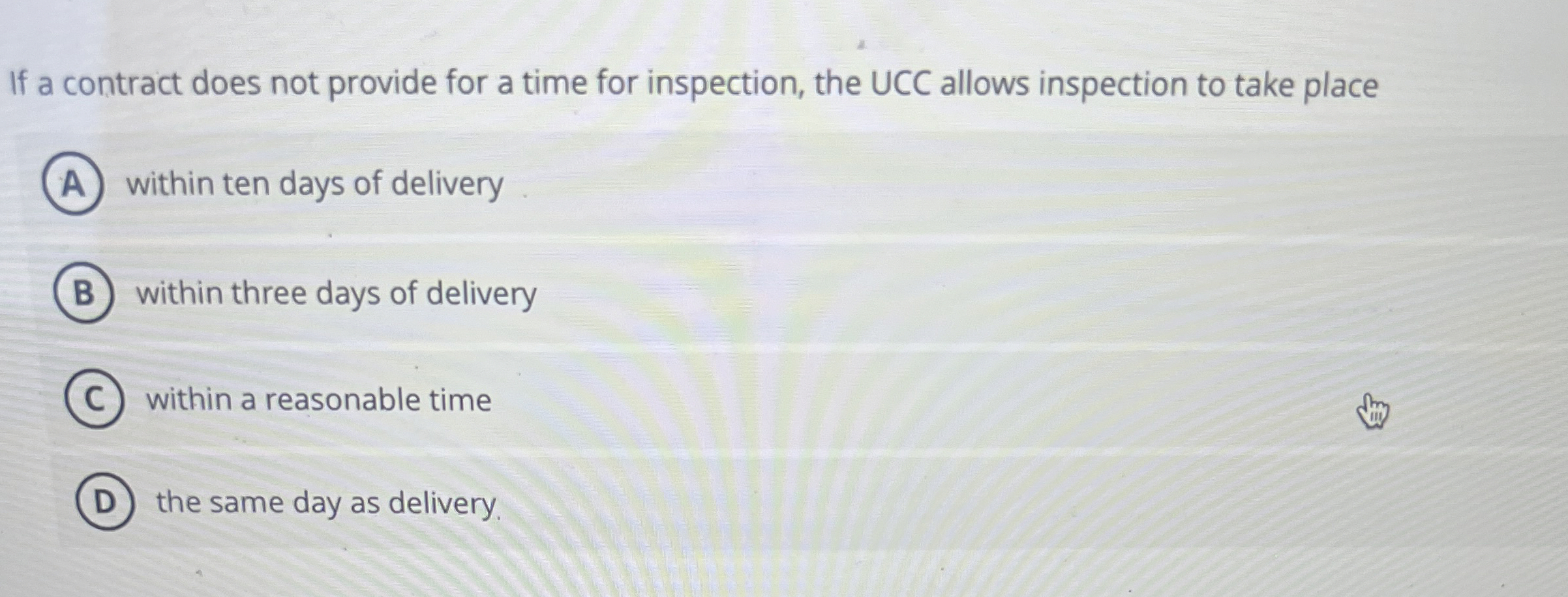  If a contract does not provide for a time for inspection,