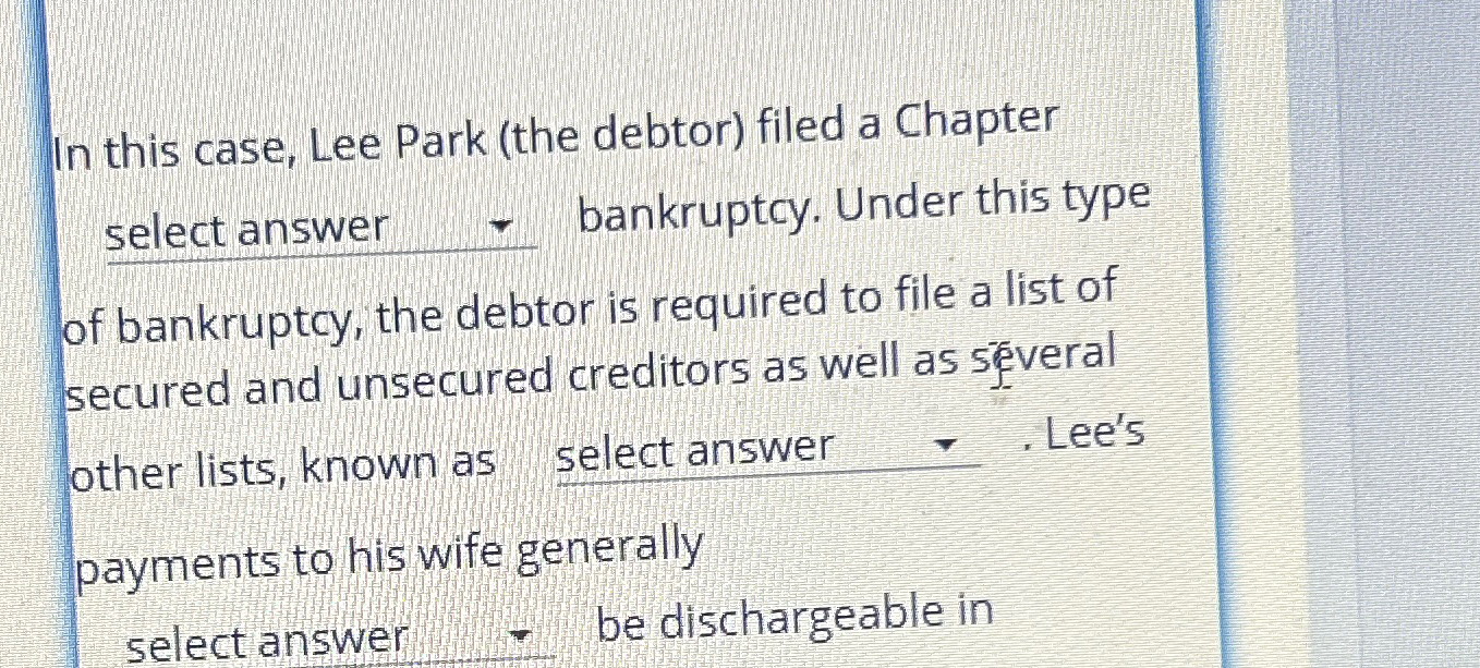 In this case, Lee Park (the debtor) filed a Chapter select