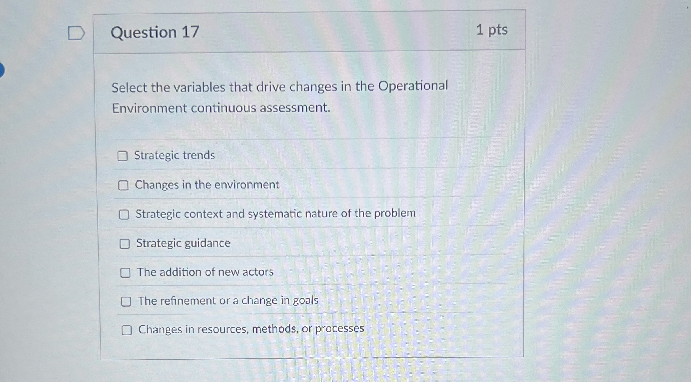  Question 17 Select the variables that drive changes in the Operational
