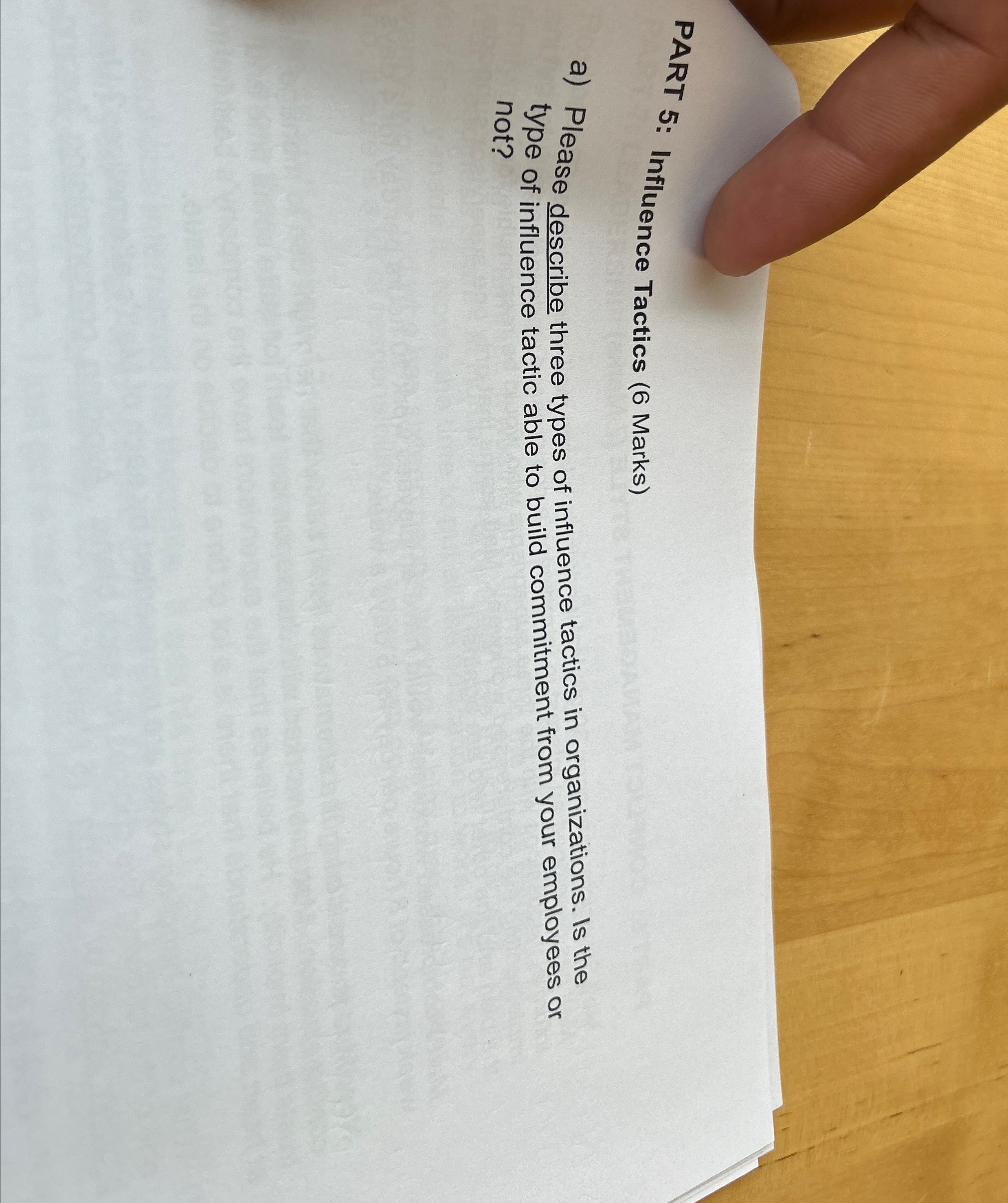  PART 5: Influence Tactics (6 Marks) a) Please describe three types