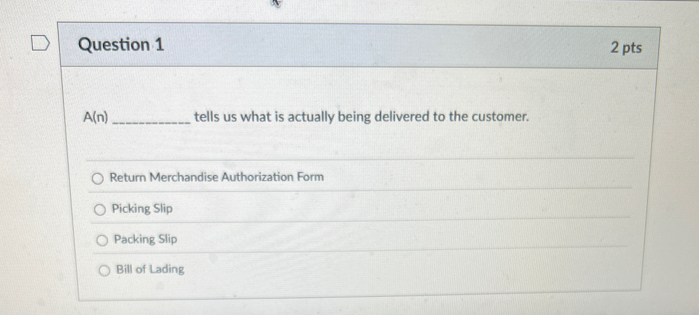  Question 1 2 pts A(n) tells us what is actually being