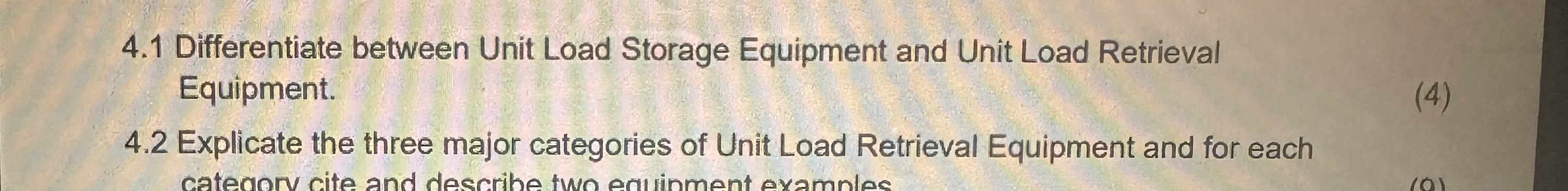  4.1 Differentiate between Unit Load Storage Equipment and Unit Load Retrieval