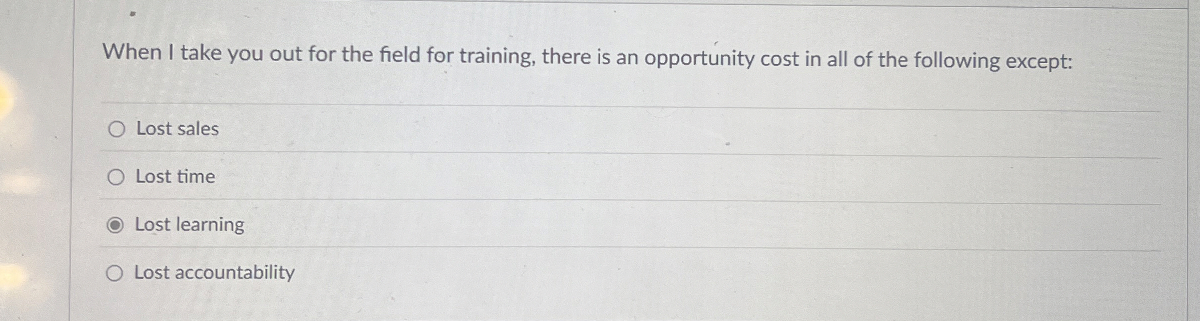  When I take you out for the field for training, there