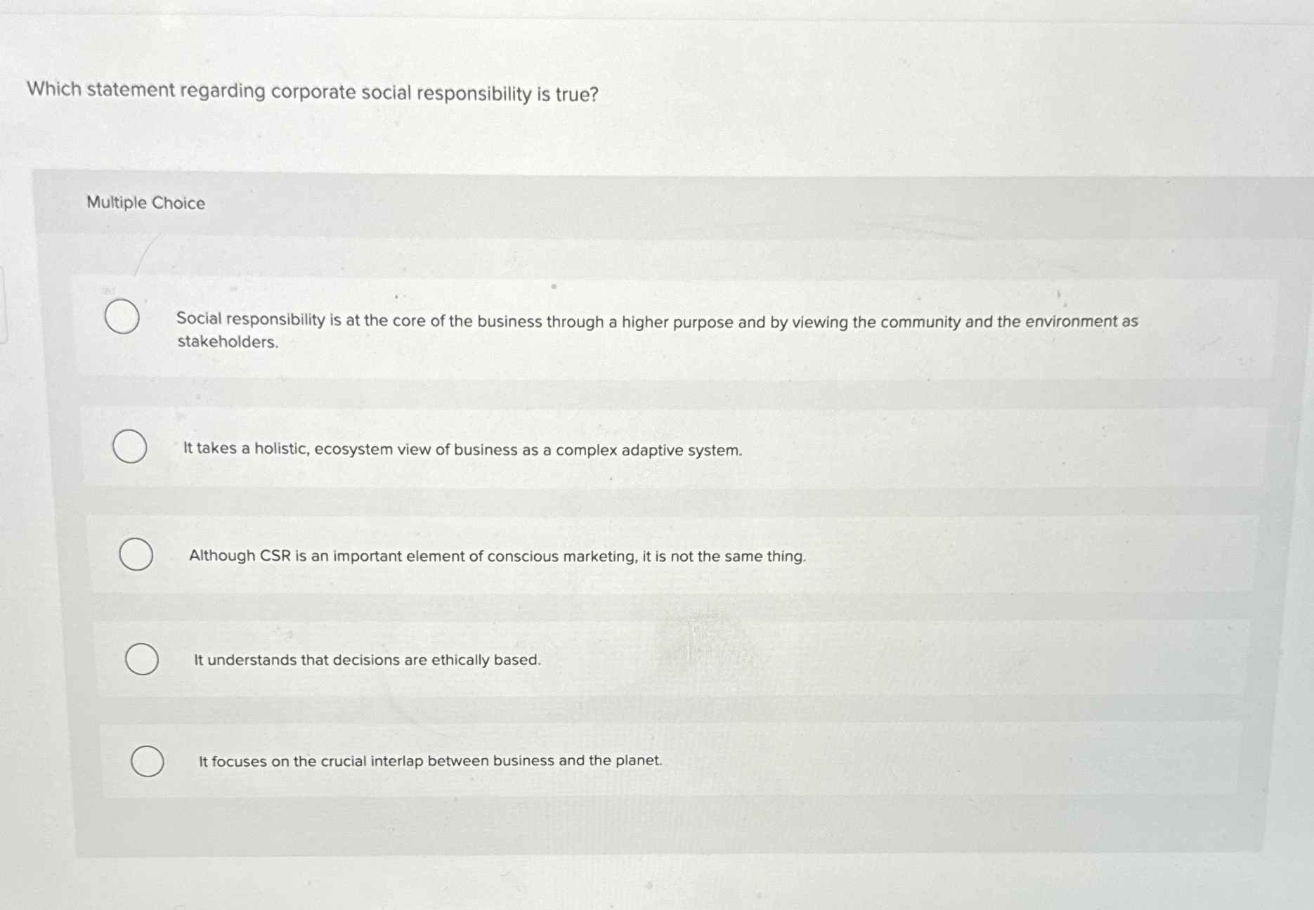  Which statement regarding corporate social responsibility is true? Multiple Choice Social