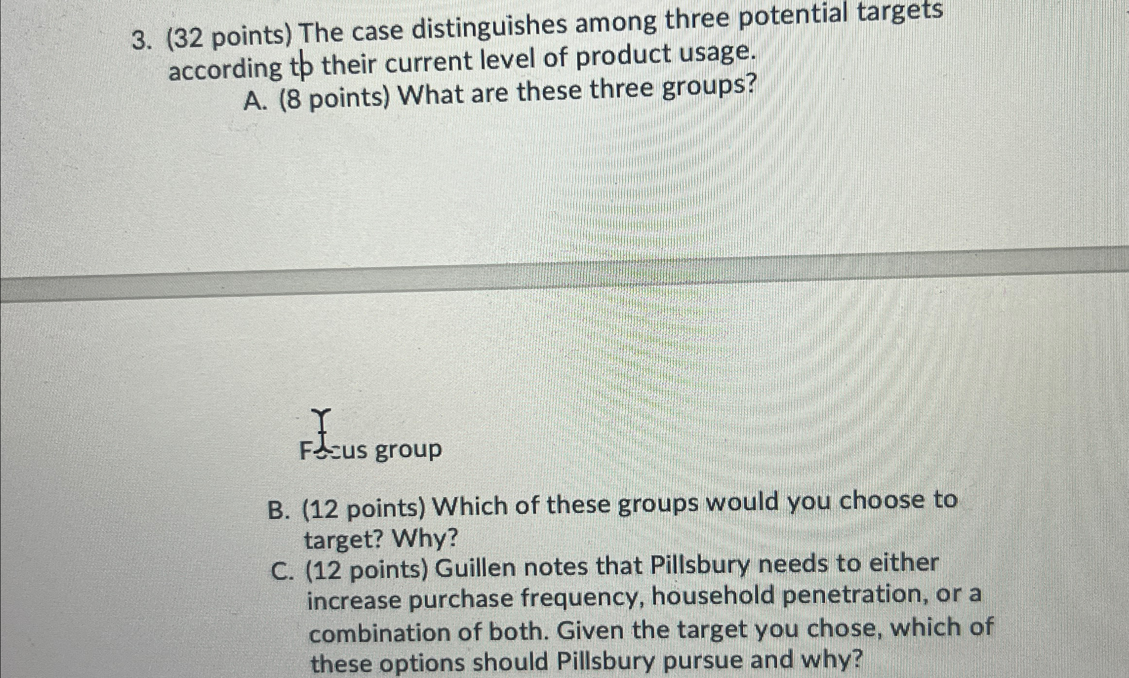  (32 points) The case distinguishes among three potential targets according th
