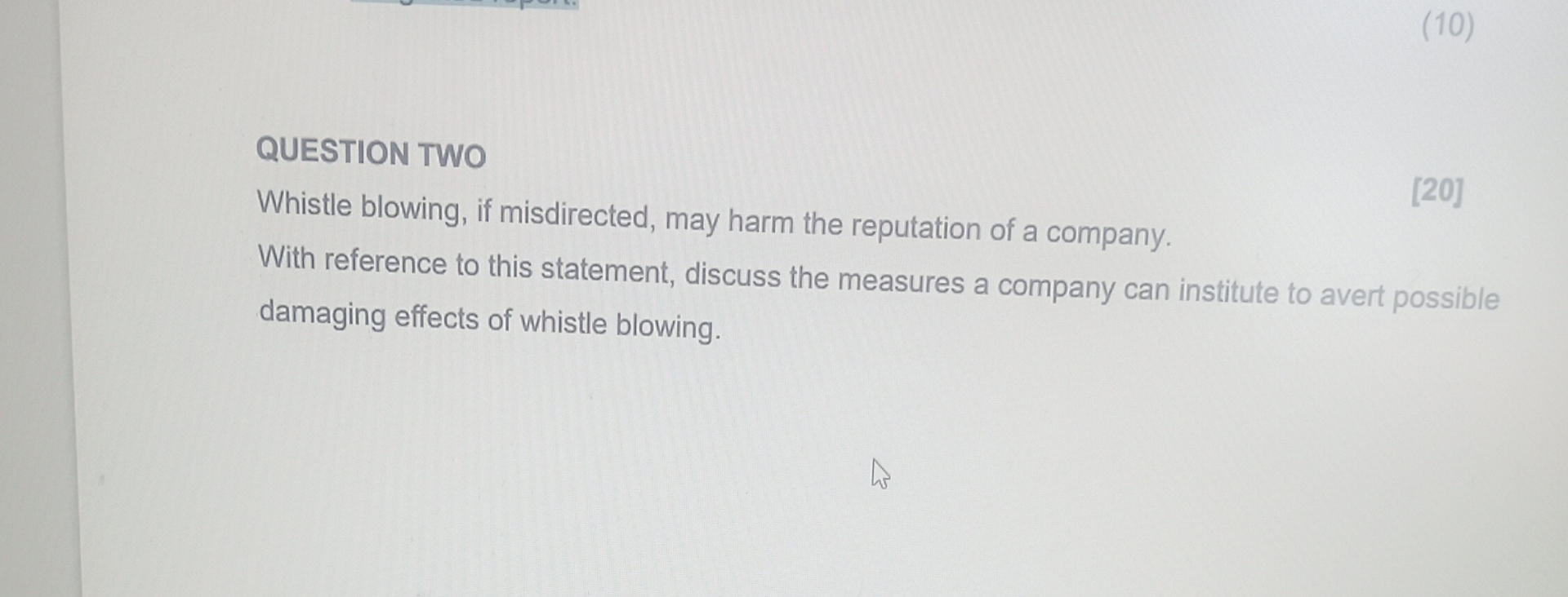 QUESTION TWO Whistle blowing, if misdirected, may harm the reputation of