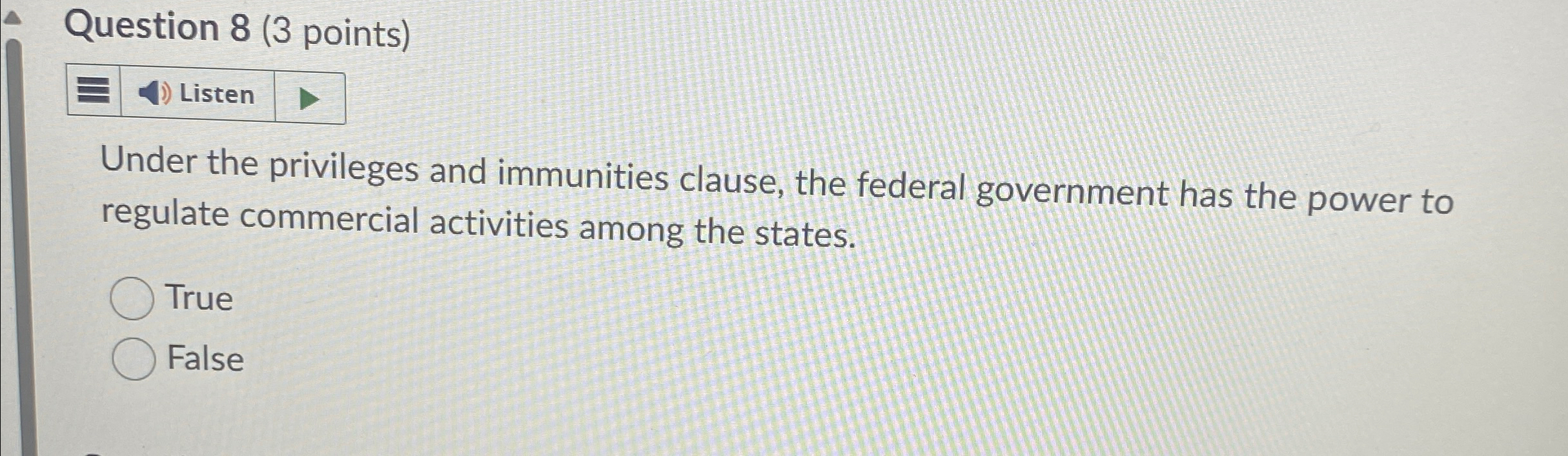  Question 8(3 points) Listen Under the privileges and immunities clause, the