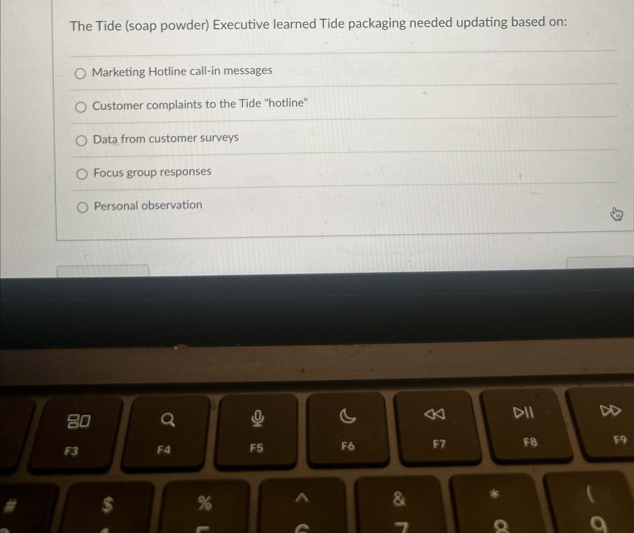  The Tide (soap powder) Executive learned Tide packaging needed updating based
