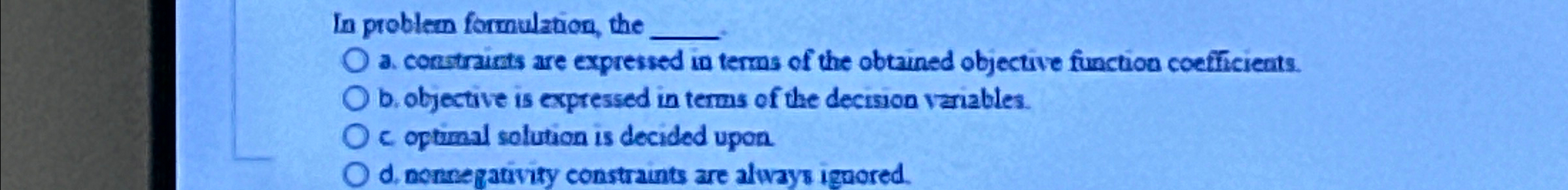  In problem formulation, the q, a. constraists are expressed in terms