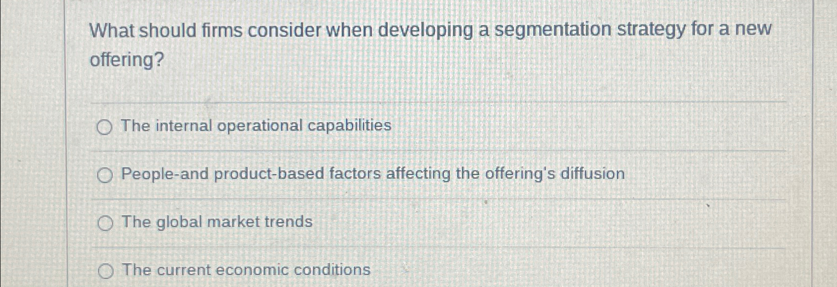  What should firms consider when developing a segmentation strategy for a