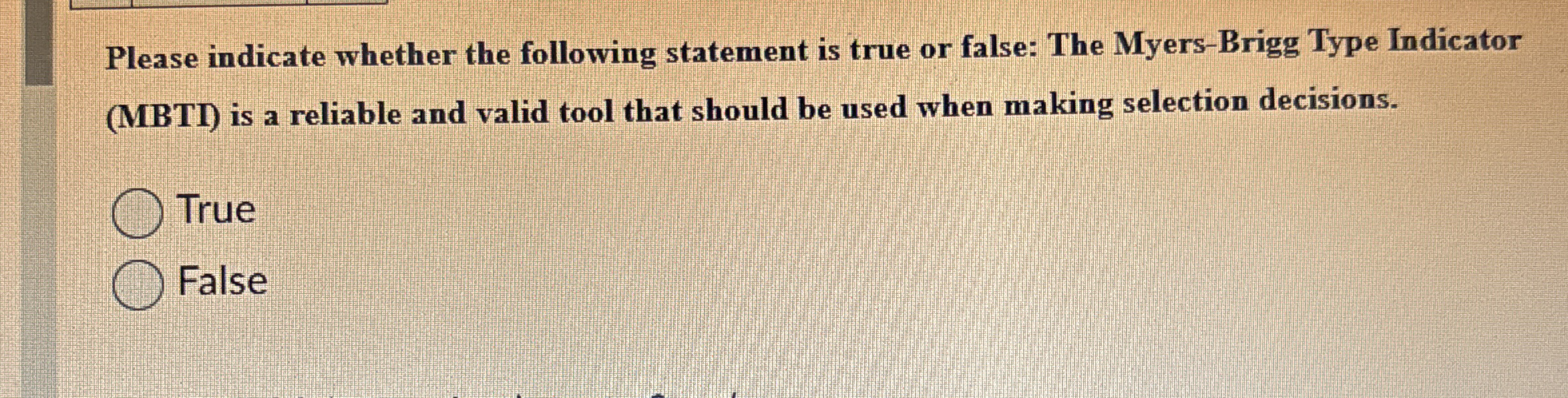  Please indicate whether the following statement is true or false: The