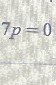  7p=0 