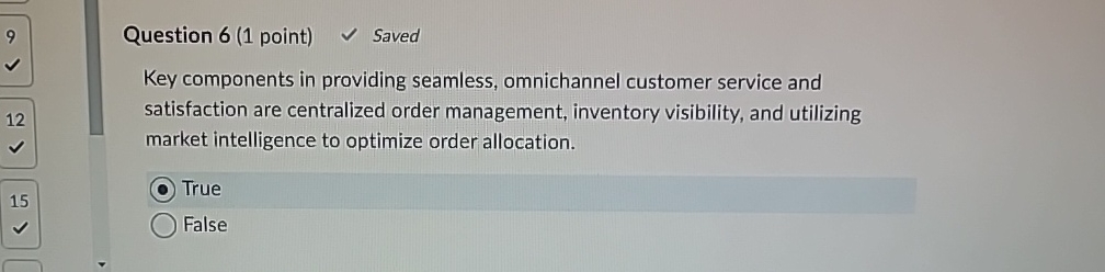  Question 6(1 point) Saved Key components in providing seamless, omnichannel customer