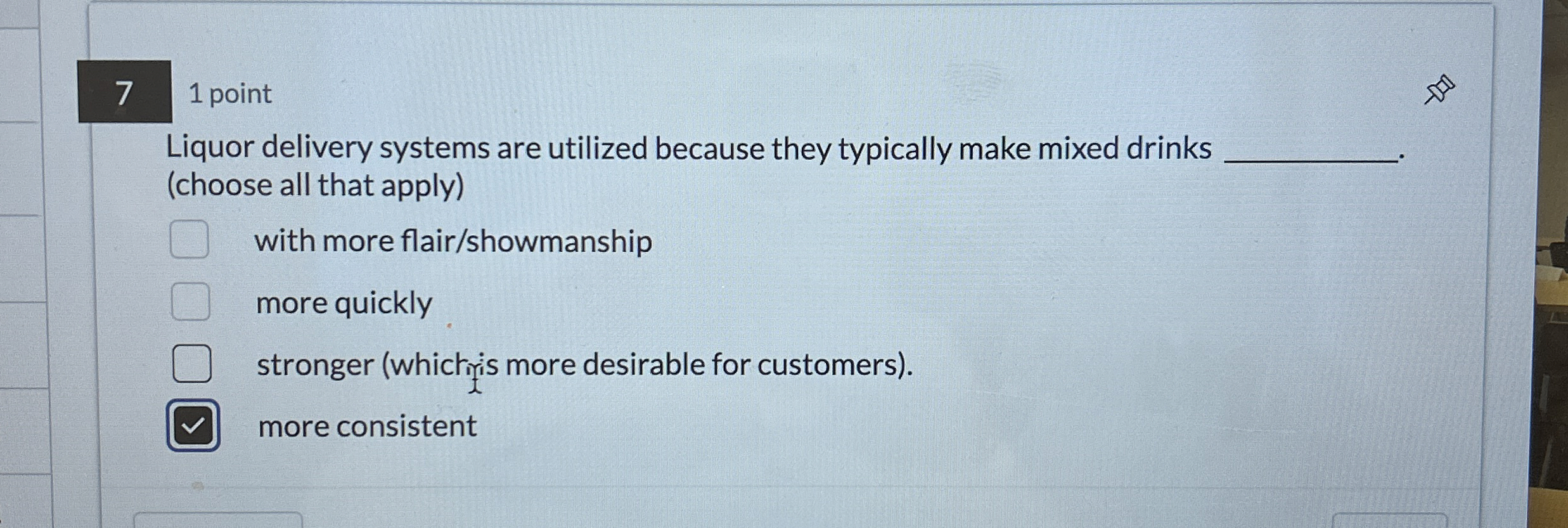 7 1 point Liquor delivery systems are utilized because they typically