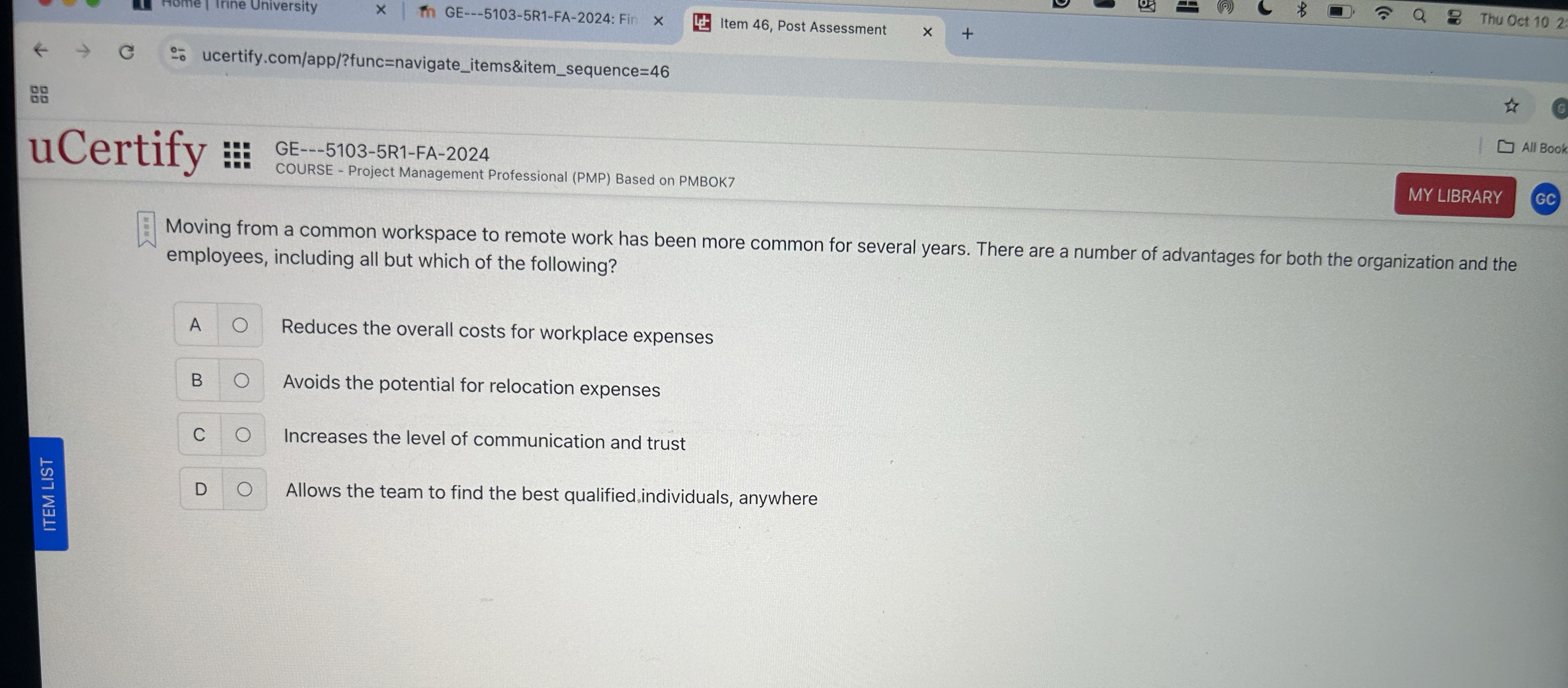  Moving from a common workspace to remote work has been more