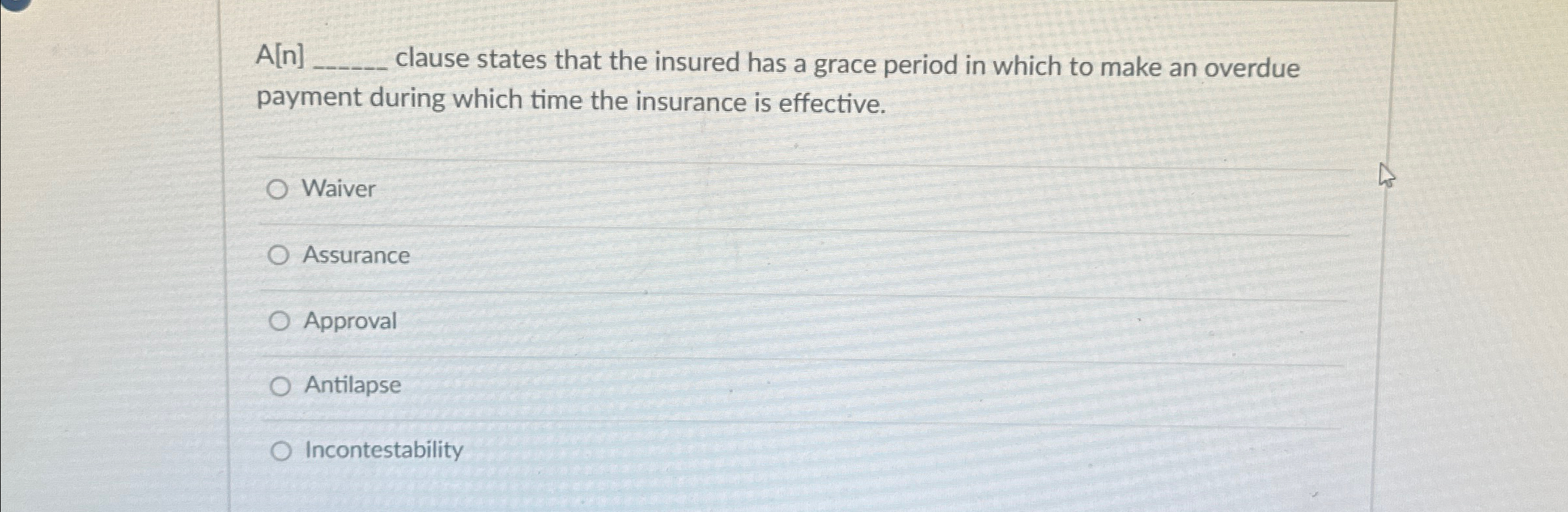  A[n]q, clause states that the insured has a grace period in