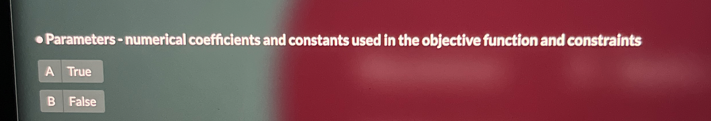  Parameters - numerical coefficients and constants used in the objective function