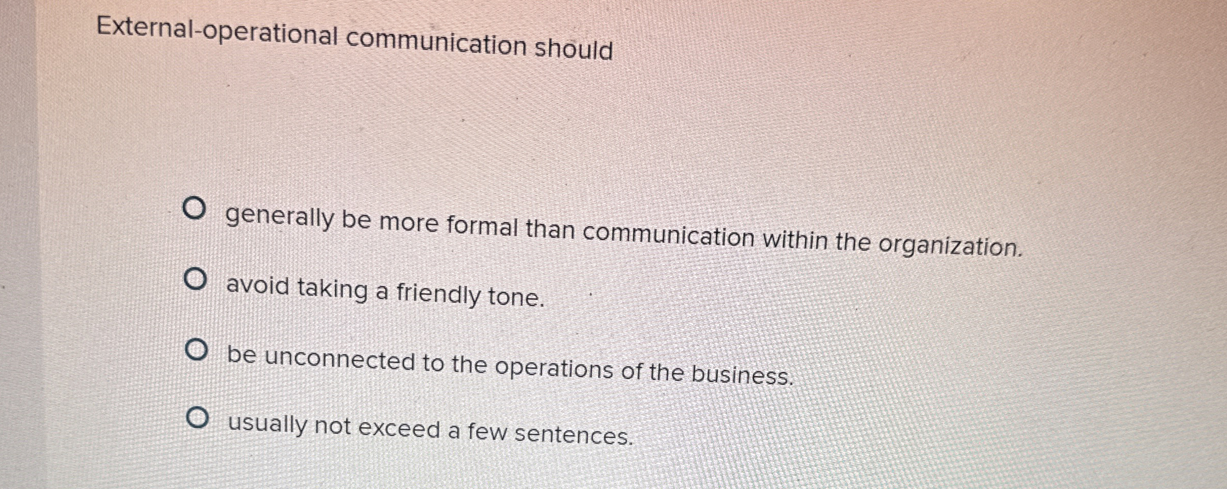  External-operational communication should generally be more formal than communication within the