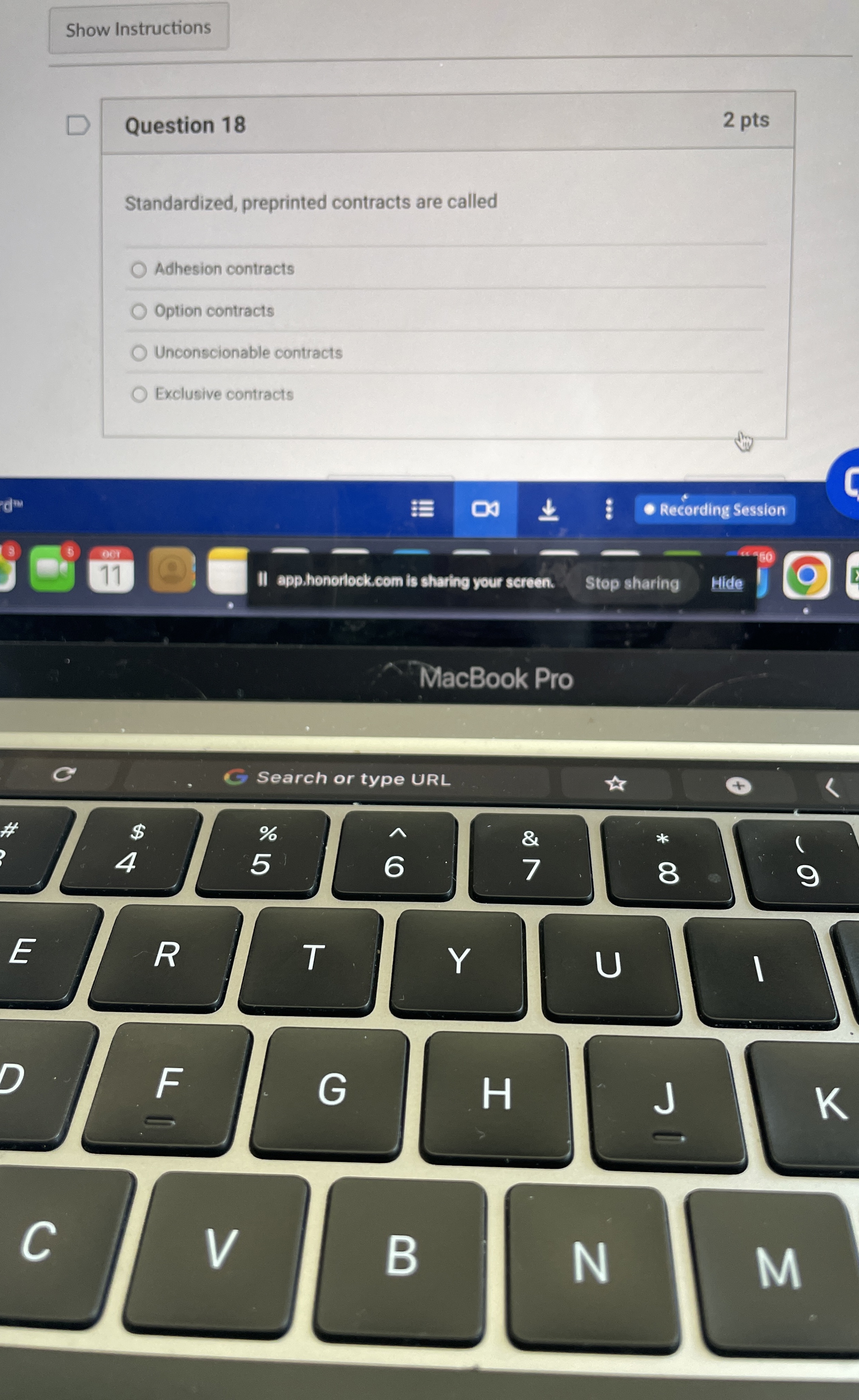  Question 18 Standardized, preprinted contracts are called Adhesion contracts Option contracts