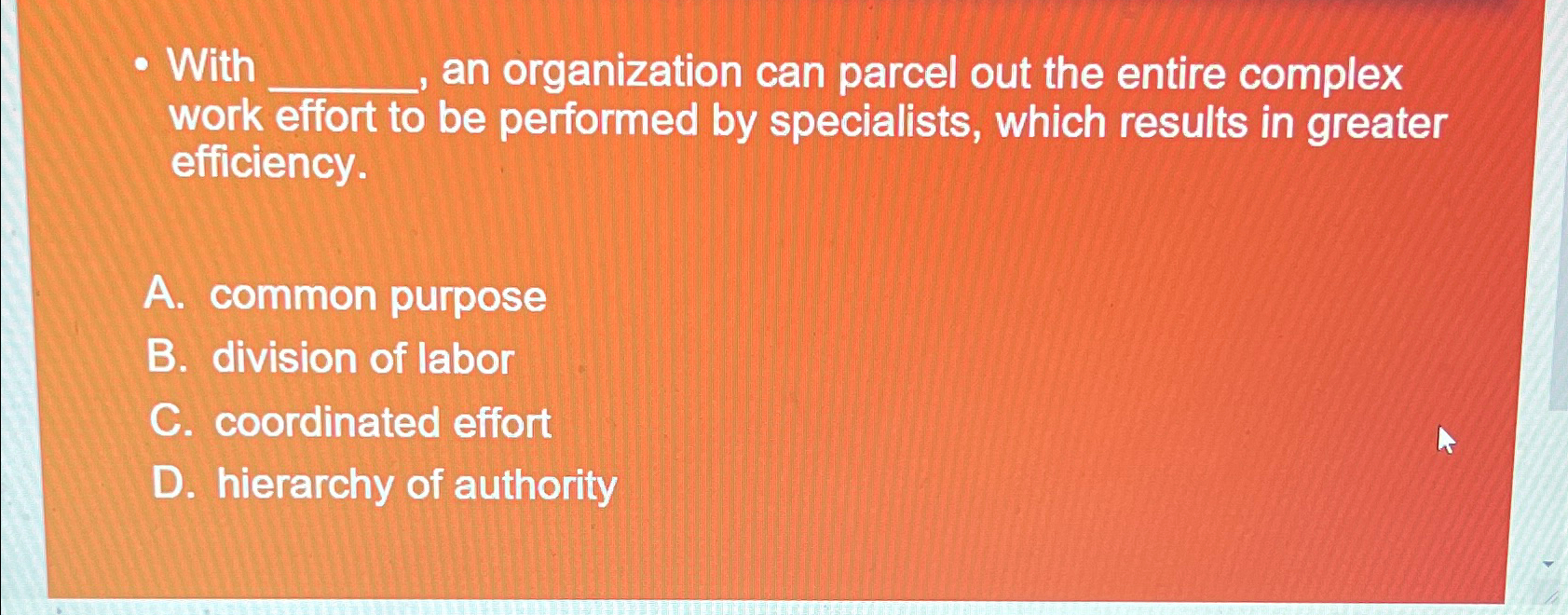  With , an organization can parcel out the entire complex work