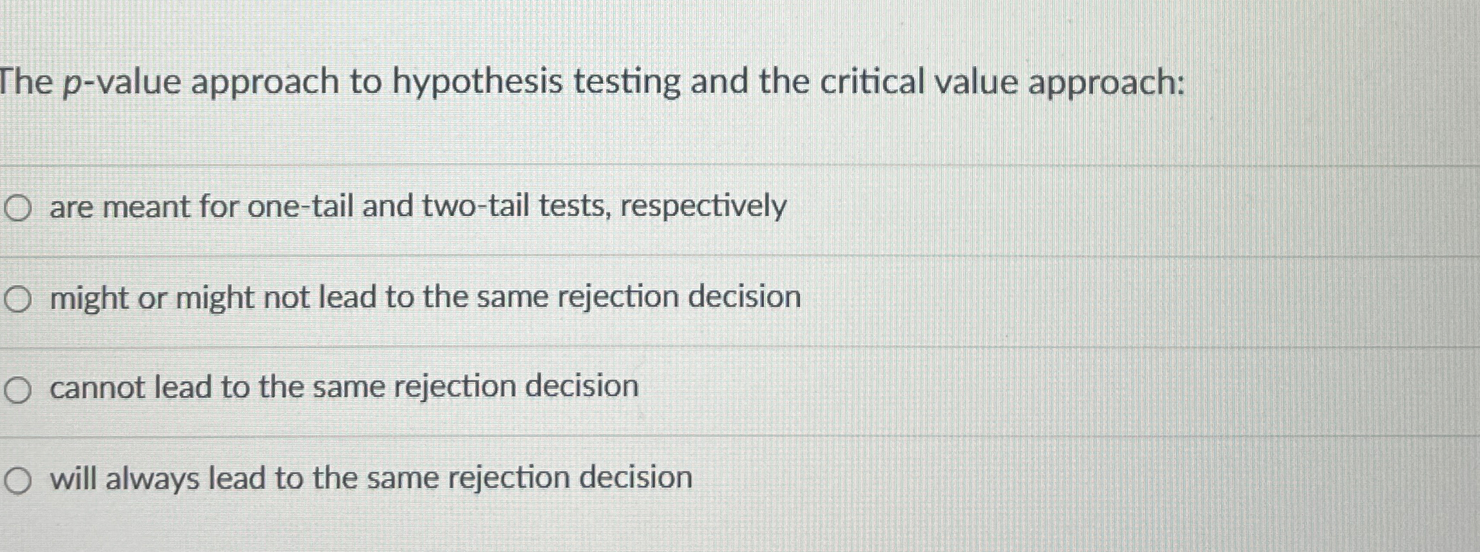  The p-value approach to hypothesis testing and the critical value approach: