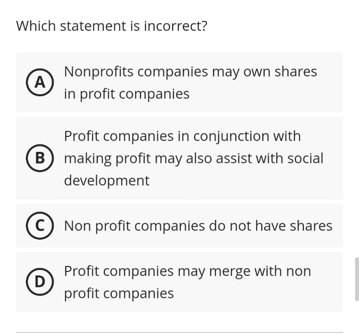  Which statement is incorrect? (A) Nonprofits companies may own shares in
