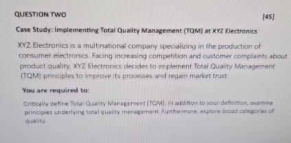  QUESTION TNO Case Study: Implementing Total Quality Management (TQM) at XYZ