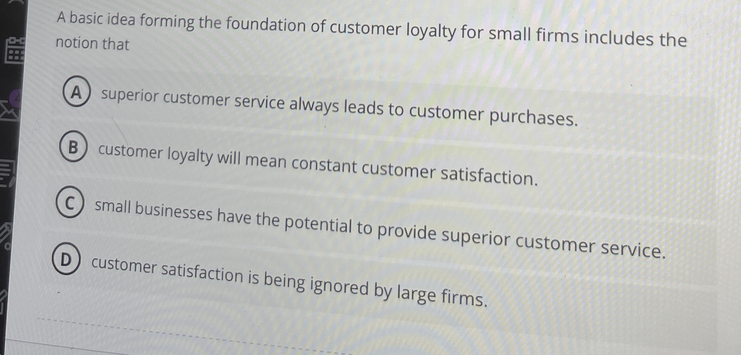  A basic idea forming the foundation of customer loyalty for small