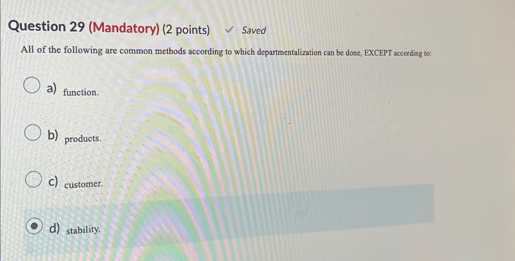  Question 29(Mandatory)(2 points) Saved All of the following are common methods