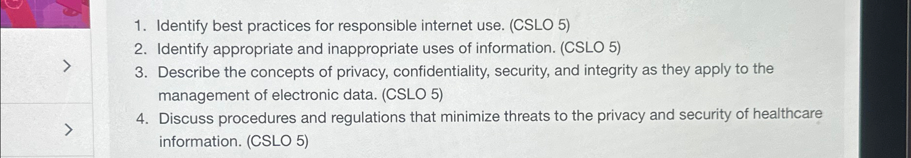  Identify best practices for responsible internet use. (CSLO 5) Identify appropriate