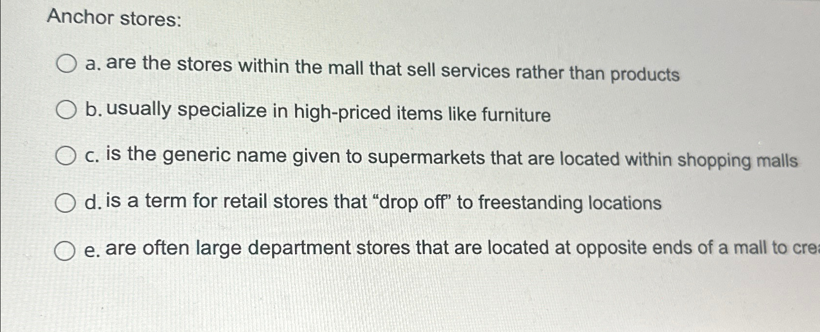  Anchor stores: a. are the stores within the mall that sell