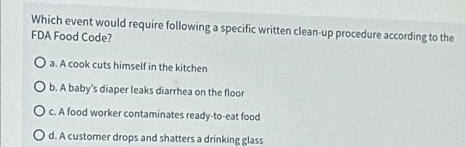  Which event would require following a specific written clean-up procedure according