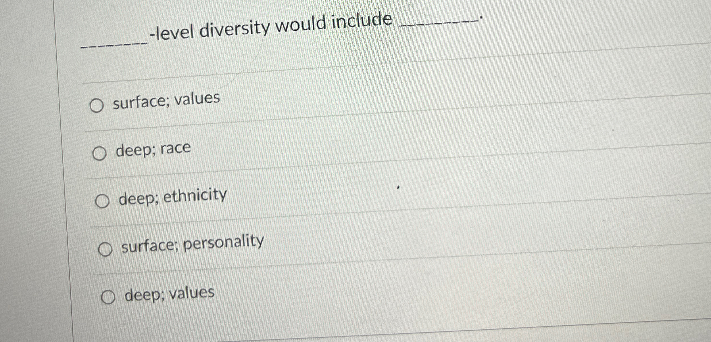  q,-level diversity would include q, surface; values deep; race deep; ethnicity