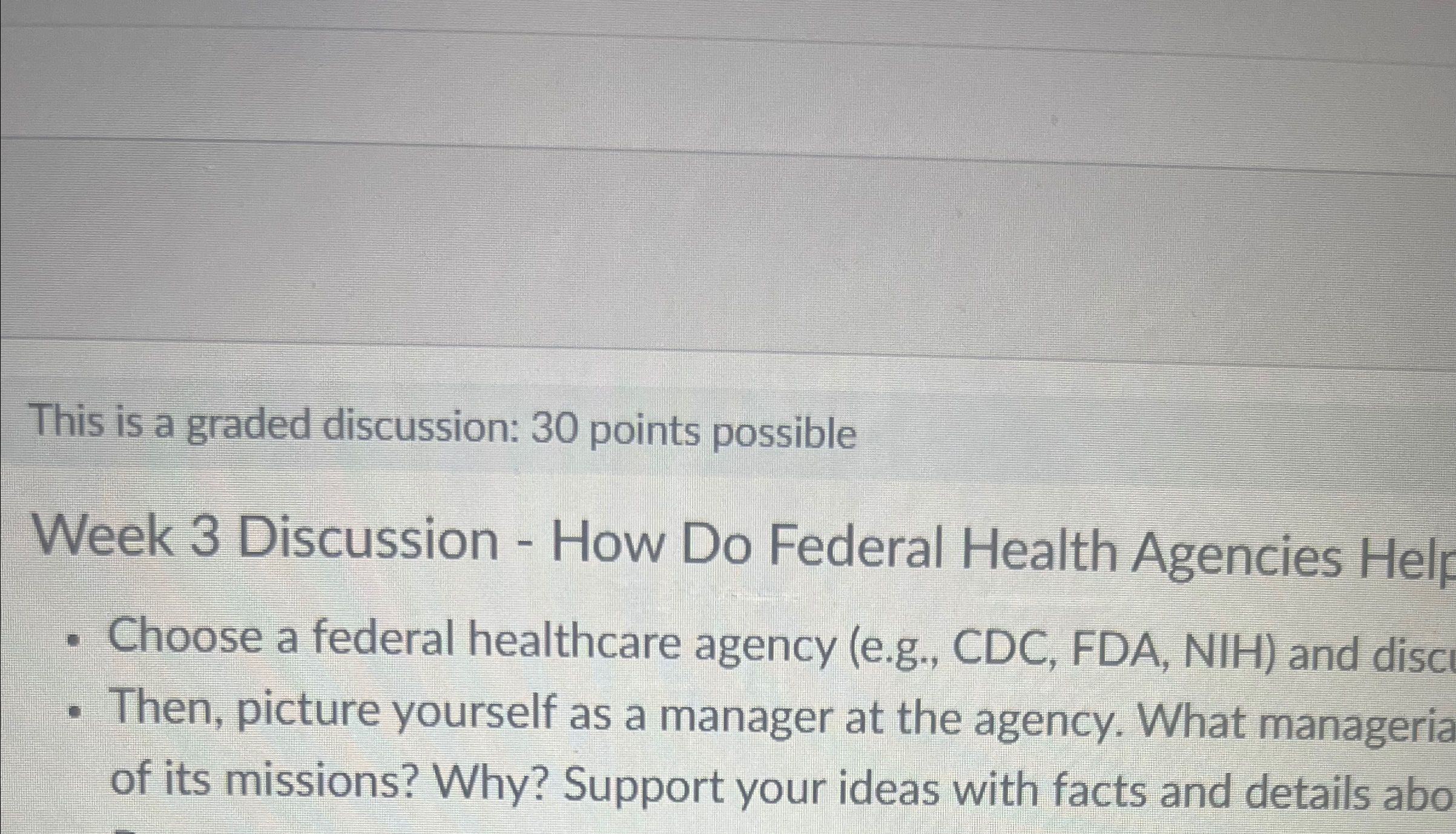  This is a graded discussion: 30 points possible Week 3 Discussion