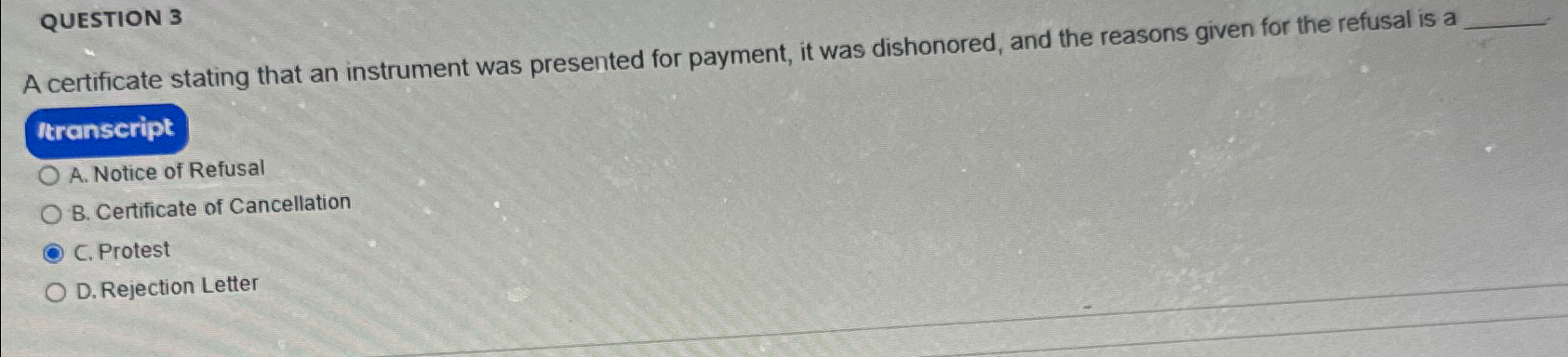  QUESTION 3 A certificate stating that an instrument was presented for