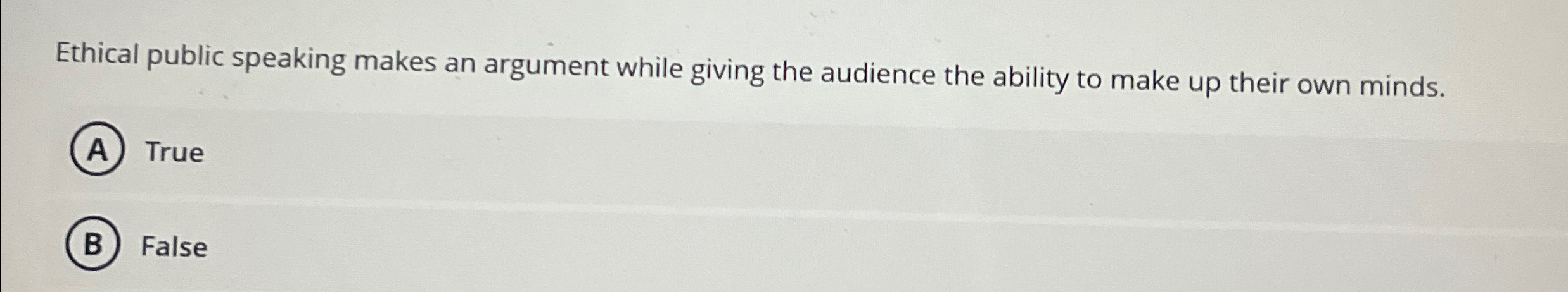  Ethical public speaking makes an argument while giving the audience the