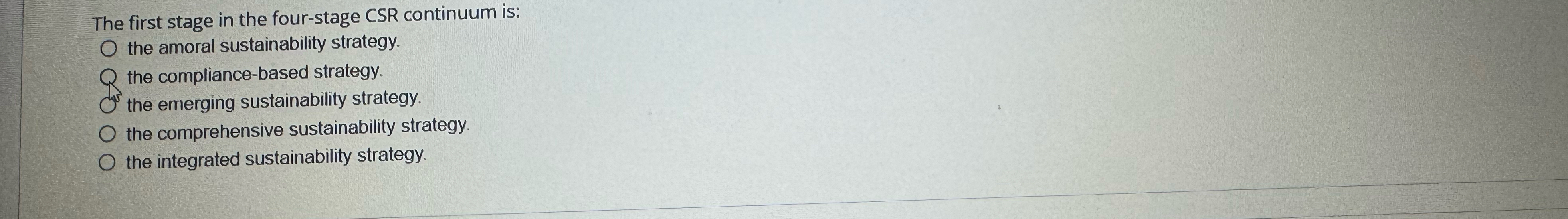  The first stage in the four-stage CSR continuum is: the amoral