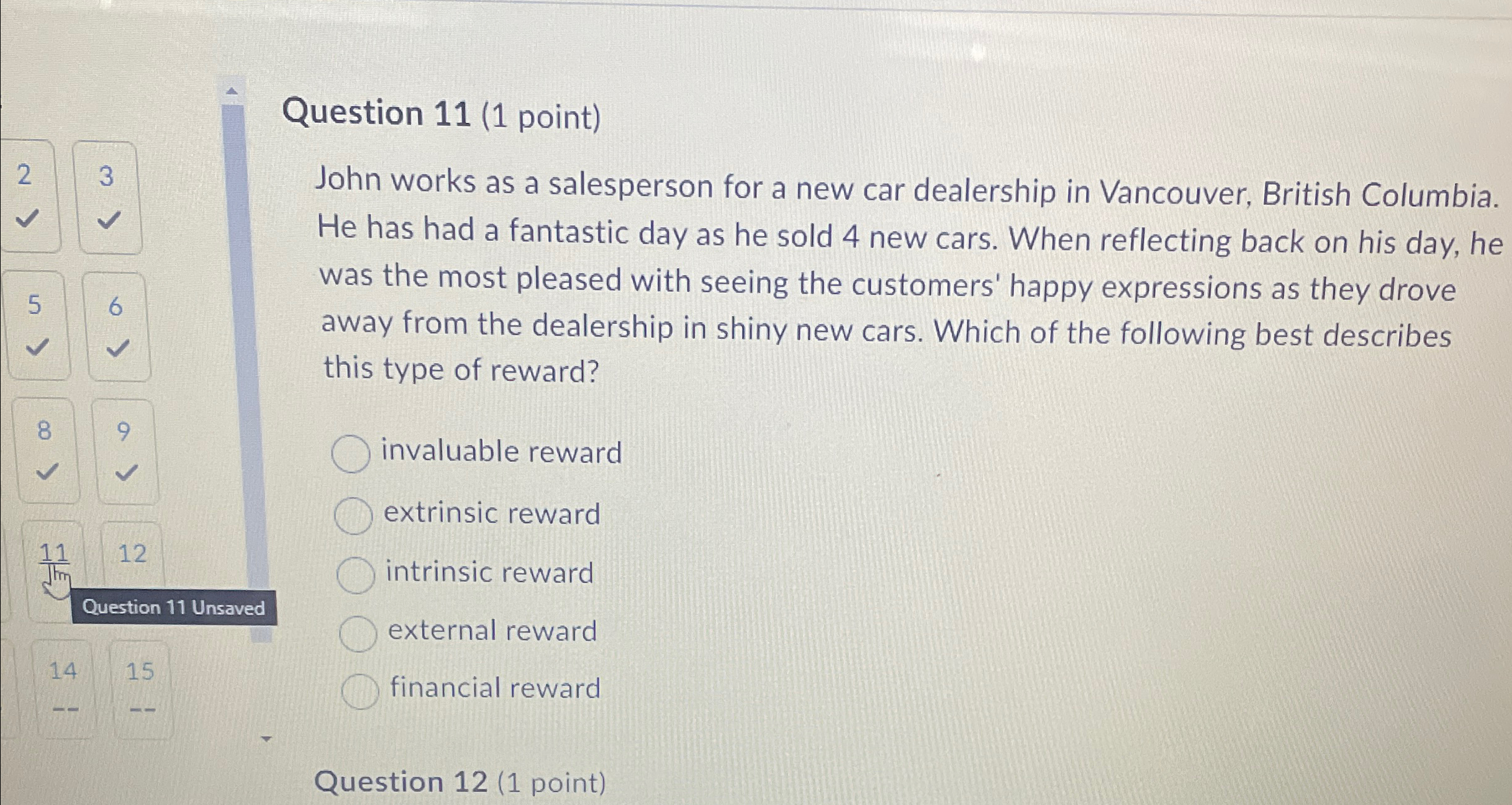  Question 11(1 point) John works as a salesperson for a new