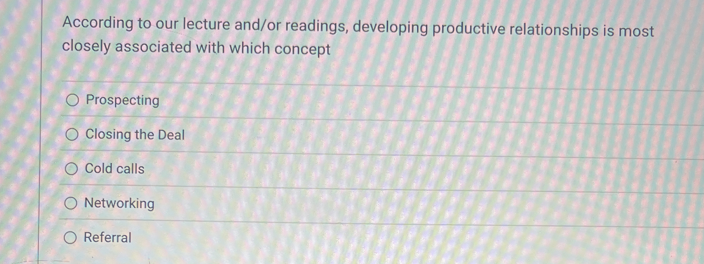  According to our lecture and/or readings, developing productive relationships is most
