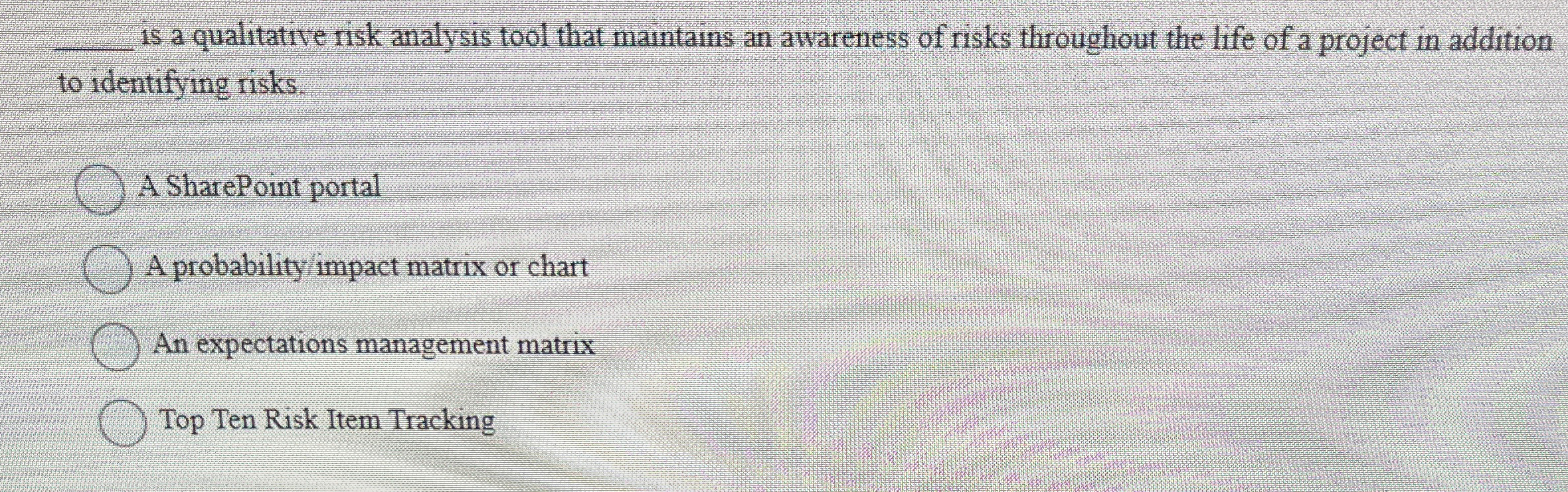  q, is a qualitative risk analysis tool that maintains an awareness