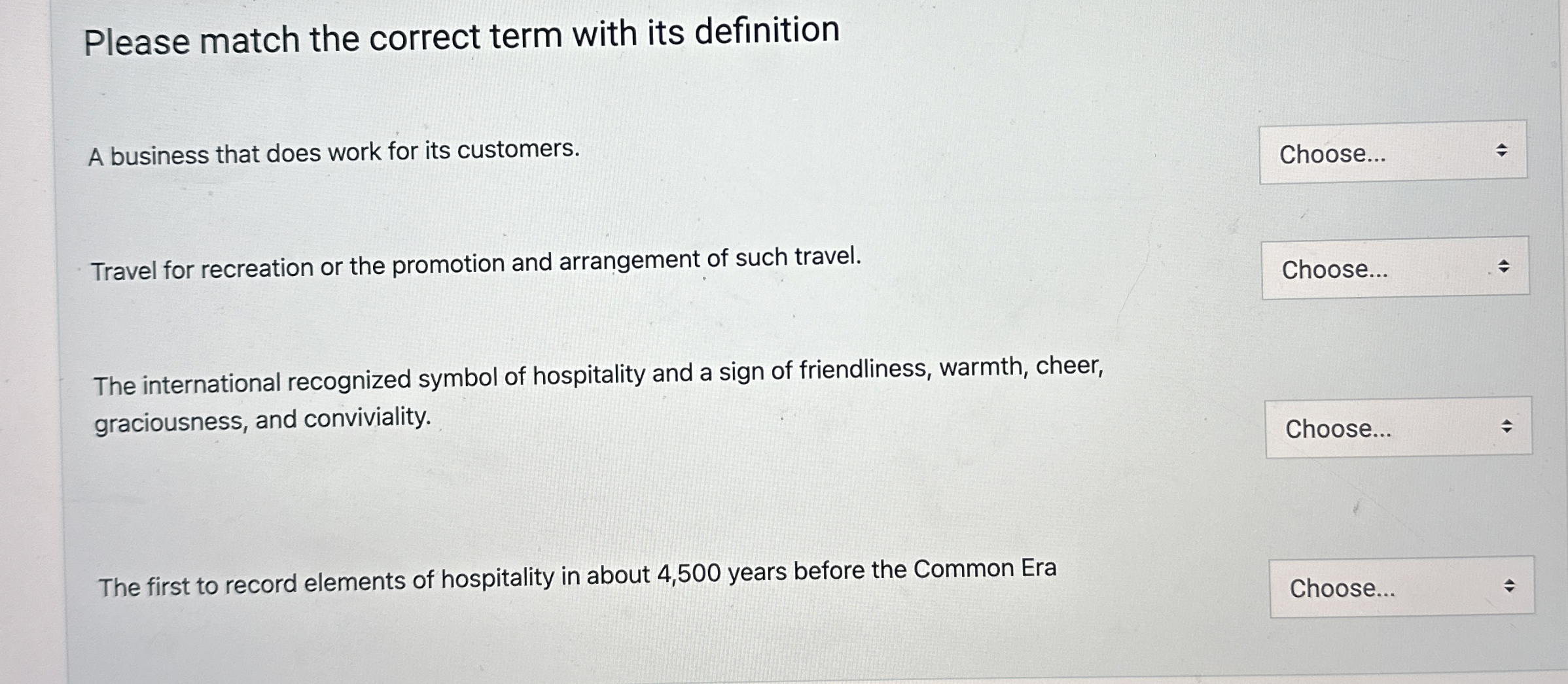  Please match the correct term with its definition A business that