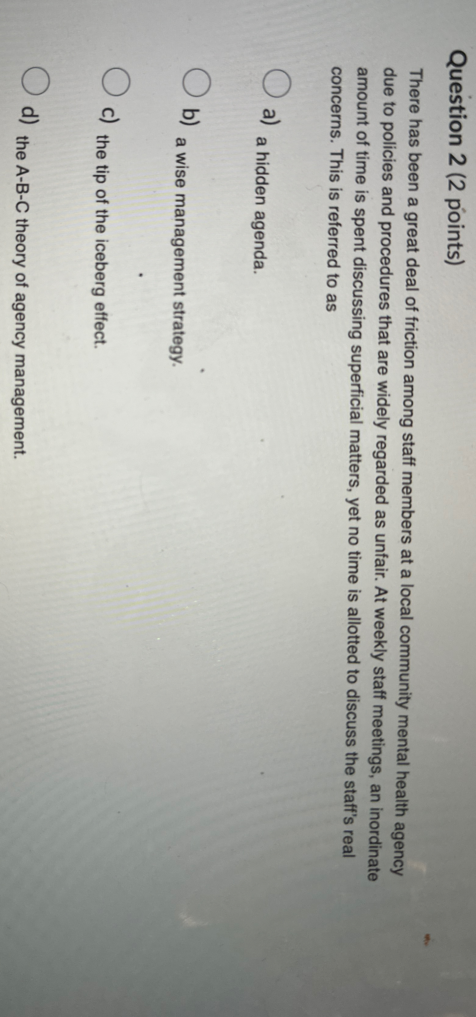  Question 2(2 points) There has been a great deal of friction