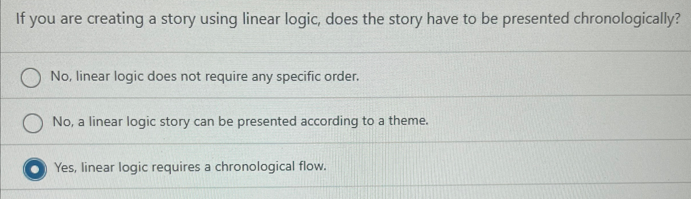  If you are creating a story using linear logic, does the