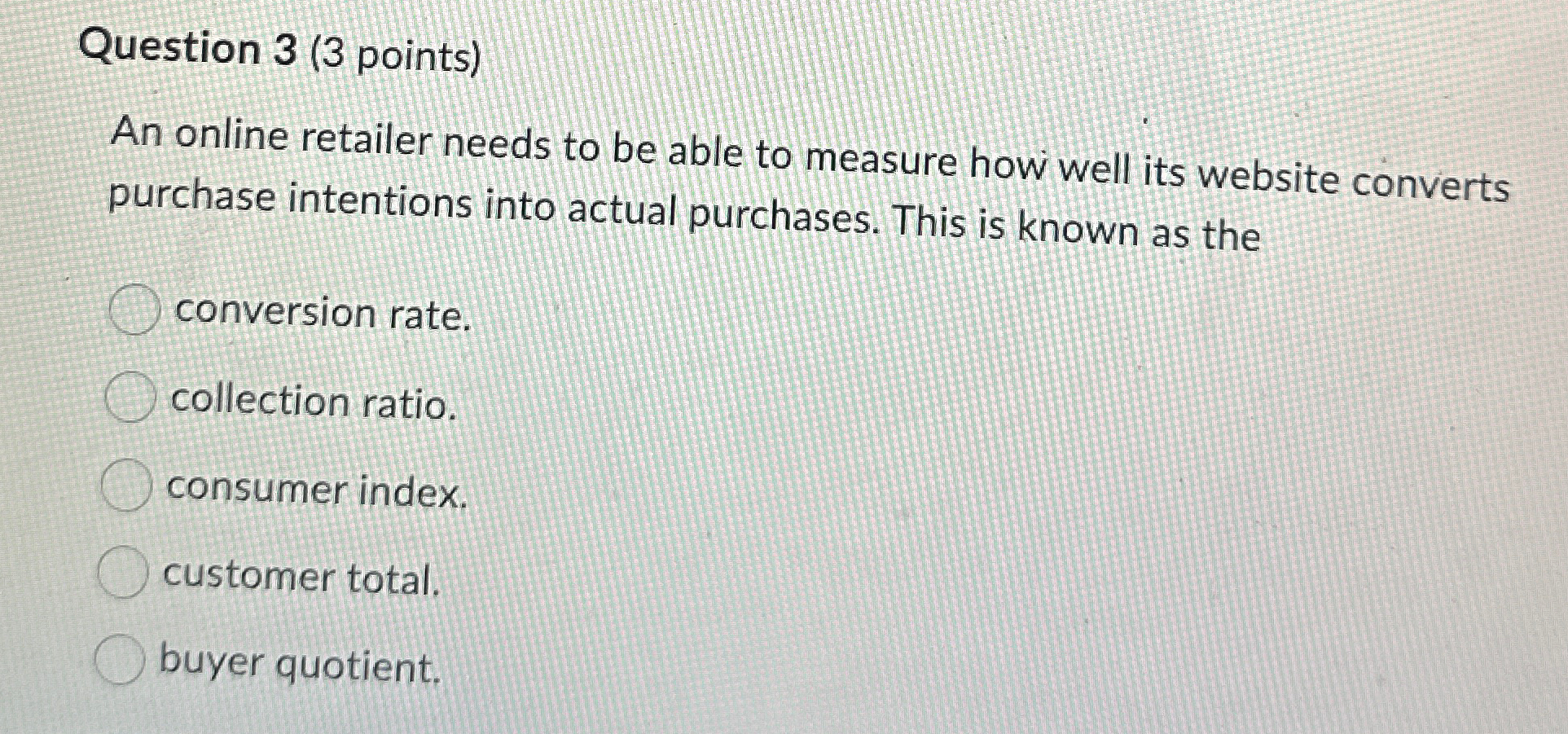  Question 3(3 points) An online retailer needs to be able to