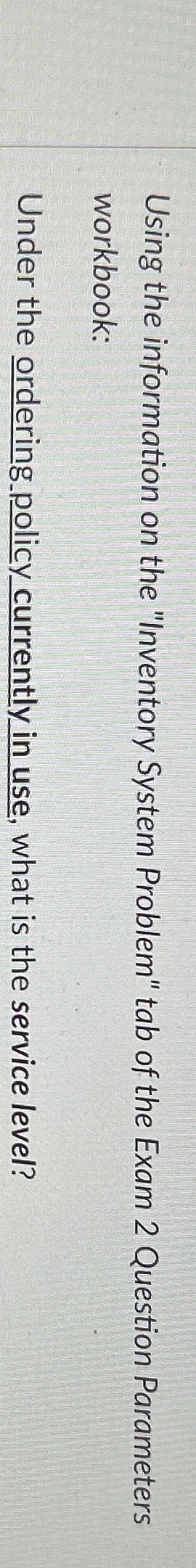 Using the information on the "Inventory System Problem" tab of the
