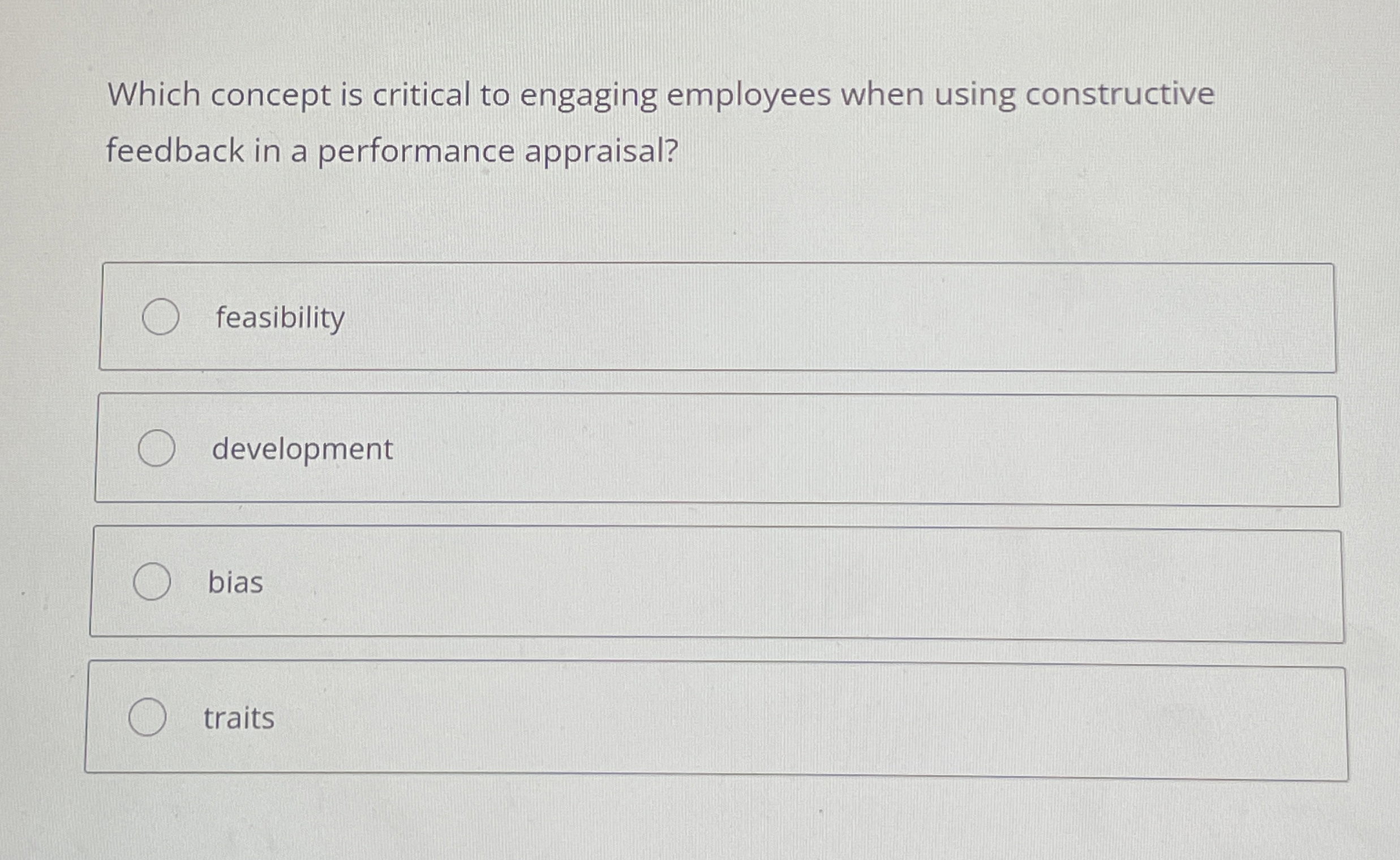  Which concept is critical to engaging employees when using constructive feedback