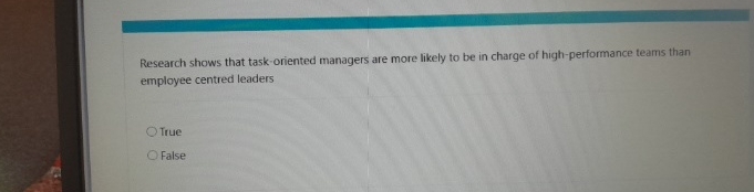  Research shows that task-oriented managers are more likely to be in
